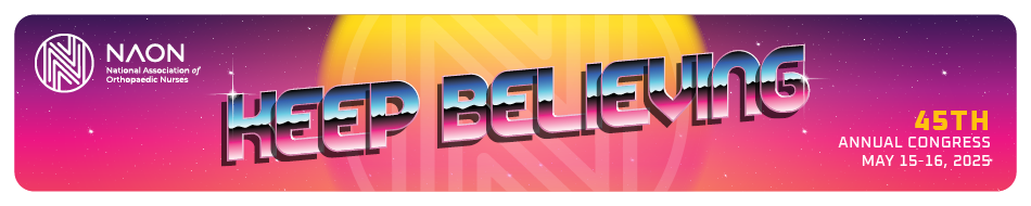 Keep Believing - 45th NAON Annual Congress - May 15-16, 2025 Keep Believing - 45th NAON Annual Congress - May 15-16, 2025